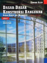 Image of Dasar-Dasar Konstruksi Bangunan: Bahan-Bahan Dan Metodenya