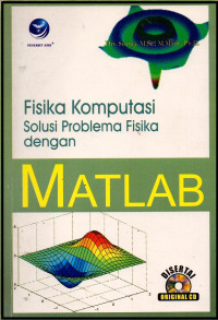 Image of Fisika Komputasi: Solusi Problema Fisika Dengan Matlab