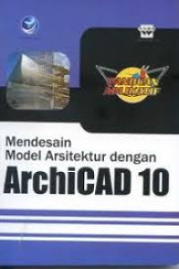 Image of Mendesain Model Arsitektur Dengan Archicad 10