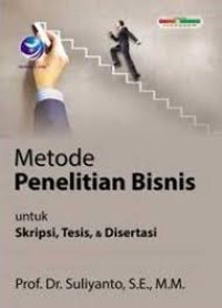Image of Metode Penelitian Bisnis Untuk Skripsi, Tesis, & Disertasi