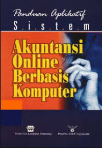 Image of Panduan Aplikatif Sistem: Akuntansi Online Berbasis Komputer