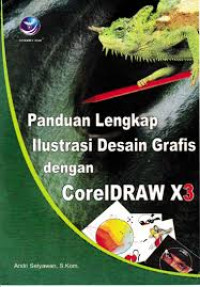 Image of Panduan Lengkap Ilustrasi Desain Grafis Dengan CorelDRAW X3